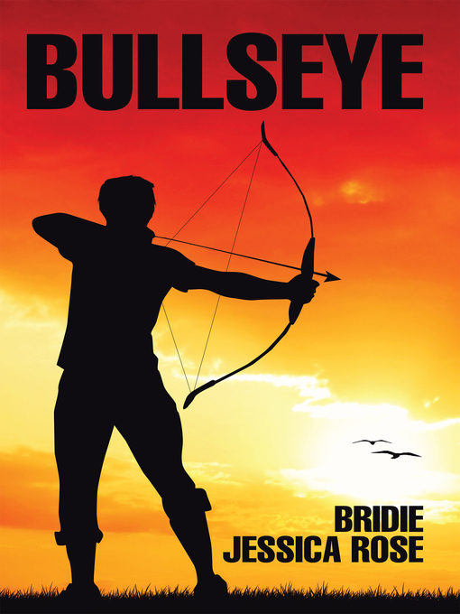 Title details for Bullseye by Bridie Jessica Rose - Available